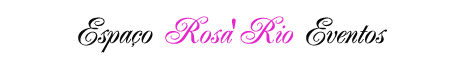 Espa&ccedil;o Rosa'Rio Eventos